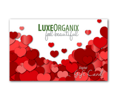 LuxeOrganix.com Digital Gift Cards: Available in amounts from $10-$100. (Email Delivery)